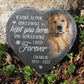 Custom Photo You Would Have Lived Forever - Memorial Personalized Custom Memorial Stone - Sympathy Gift, Gift For Pet Owners, Pet Lovers